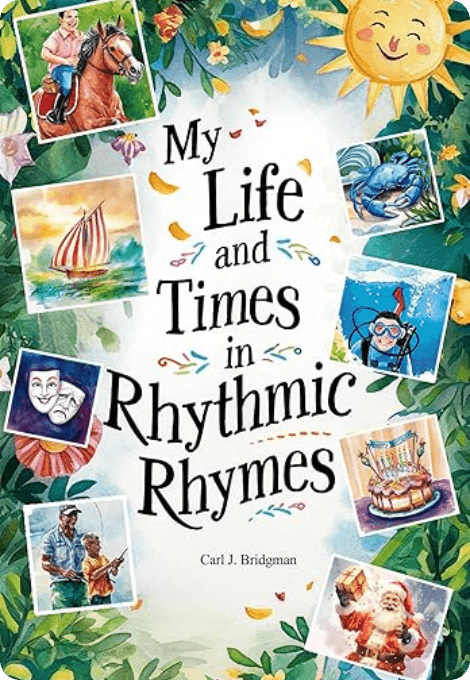 My Life and Times in Rhythmic Rhymes